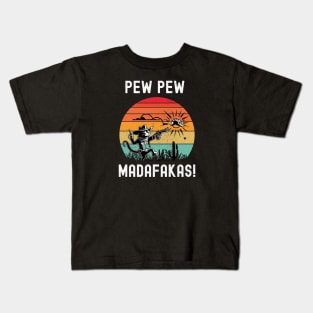 Pew Pew Madafakas Kids T-Shirt